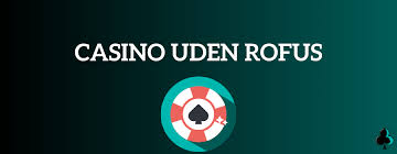 Bedste Online Casino Uden ROFUS Spil Trygt og Sikkert